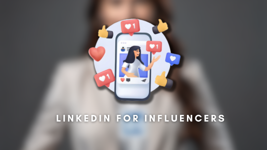 LinkedIn for Influencers