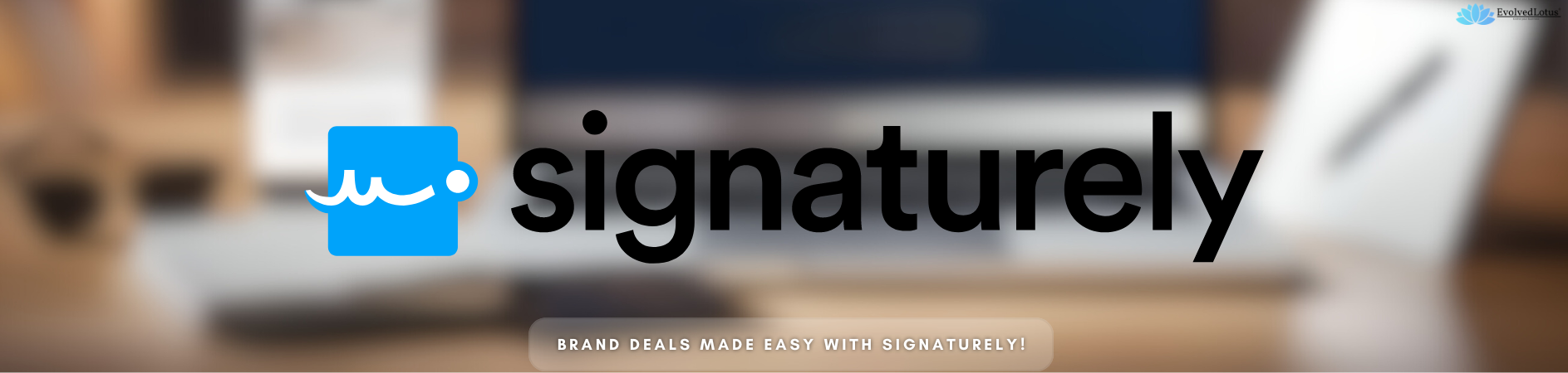 Brand Deals Made Easy with Signaturely!