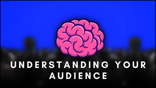 Understanding Your Audience